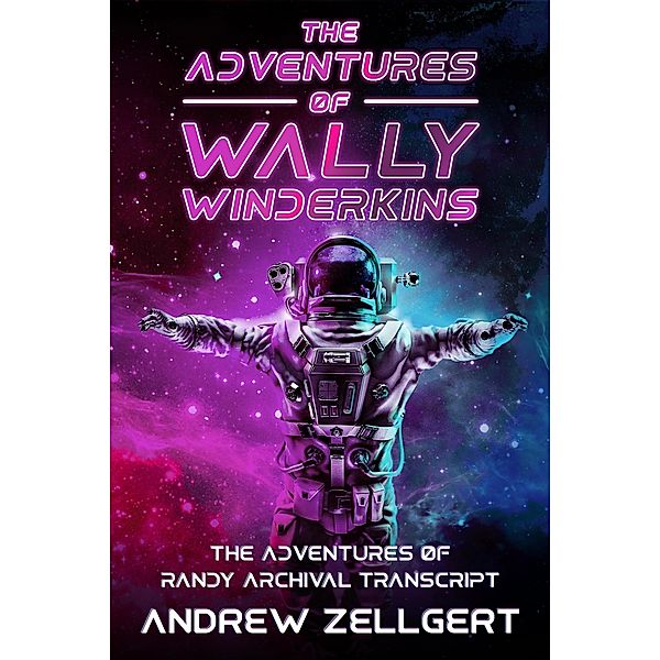 The Adventures of Wally Winderkins, Andrew Zellgert