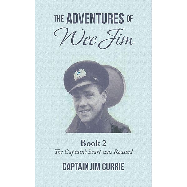 The Adventures of Wee Jim, Captain Jim Currie