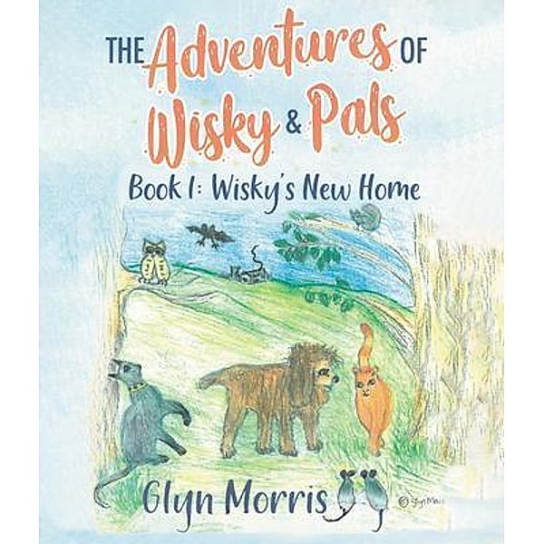 The adventures of Wisky and Pals / published by mirage, Glyn Morris