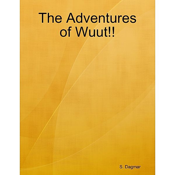 The Adventures of Wuut!!, S. Dagmar