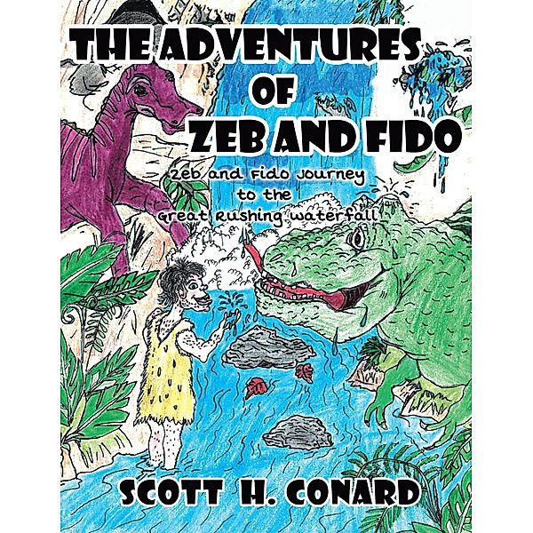 The Adventures of Zeb and Fido / Page Publishing, Inc., Scott H. Conard