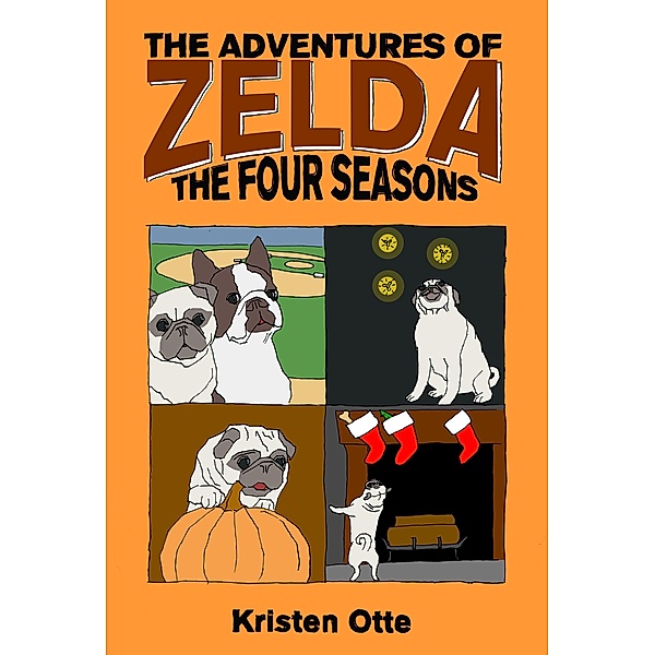 The Adventures of Zelda: The Four Seasons / The Adventures of Zelda, Kristen Otte