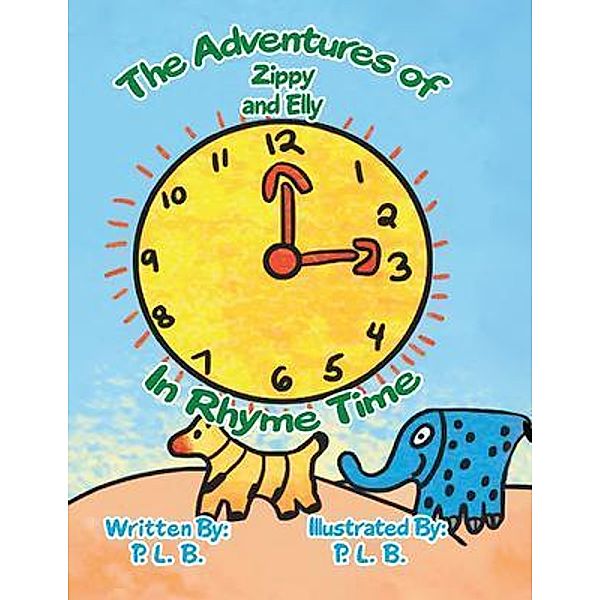 The Adventures of Zippy And Elly / P.L.B. Playtime Books, P. L. B.