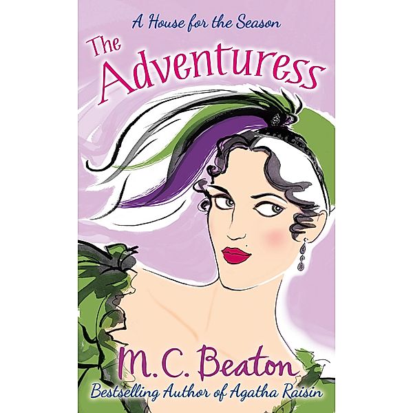 The Adventuress / A House for the Season Bd.5, M. C. Beaton