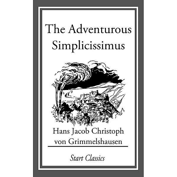 The Adventurous Simplicissimus, Hans Jacob Christoph von Grimmelshausen