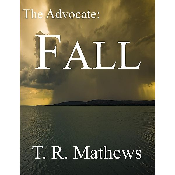 The Advocate: Fall, T R Mathews