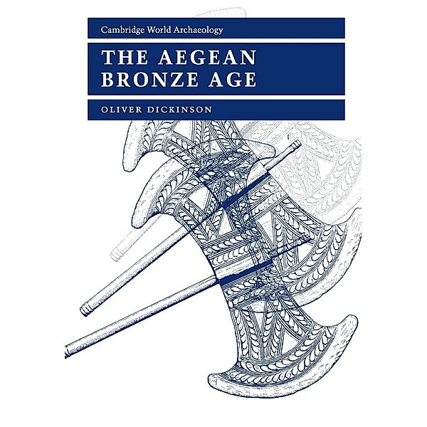 The Aegean Bronze Age, Oliver Dickinson