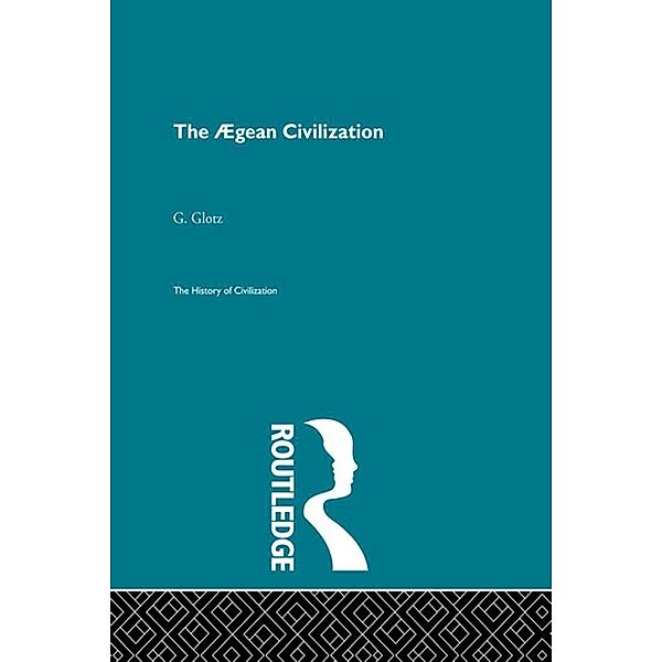 The Aegean Civilization, G. Glotz