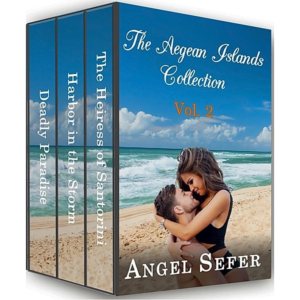 The Aegean Islands Collection Vol. 2 (The Greek Isles Series) / The Greek Isles Series, Angel Sefer