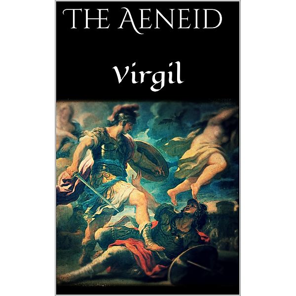 The Aeneid, Virgil Virgil