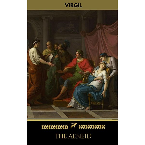 The Aeneid [Annotated] (With Active Table of Contents), Virgil