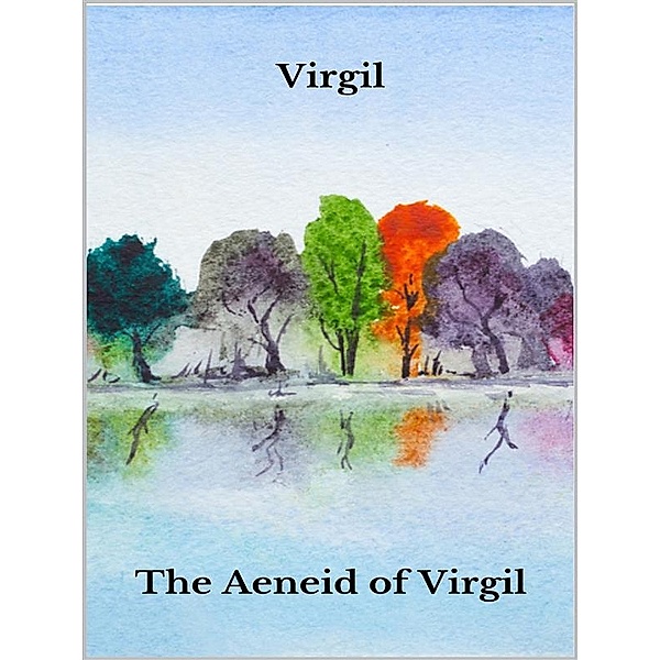 The Aeneid of Virgil, Virgil