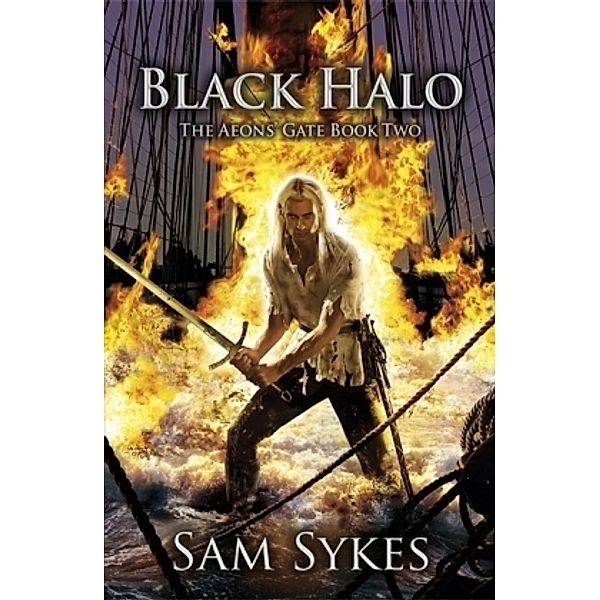 The Aeons' Gate - Black Halo, Sam Sykes