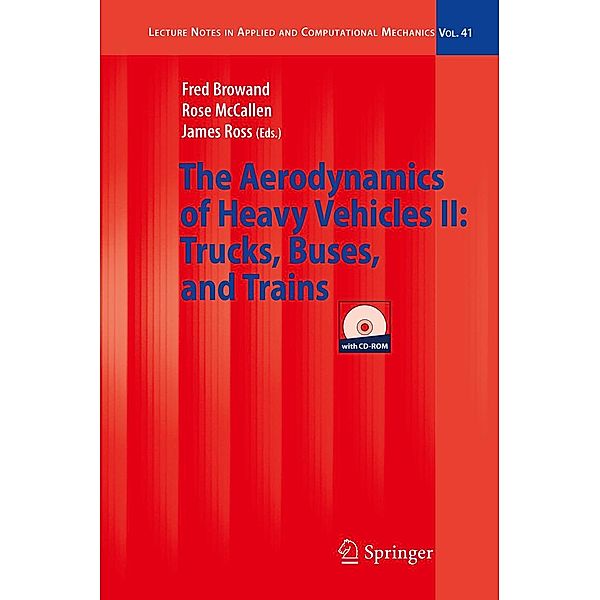 The Aerodynamics of Heavy Vehicles II: Trucks, Buses, and Trains / Lecture Notes in Applied and Computational Mechanics Bd.41