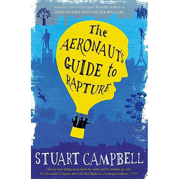 The Aeronaut's Guide to Rapture, Stuart Campbell