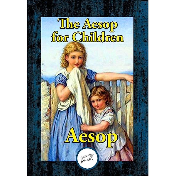 The Aesop for Children / Dancing Unicorn Books