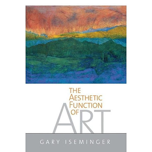 The Aesthetic Function of Art, Gary Iseminger