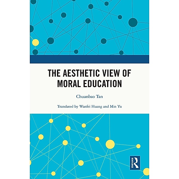 The Aesthetic View of Moral Education, Chuanbao Tan