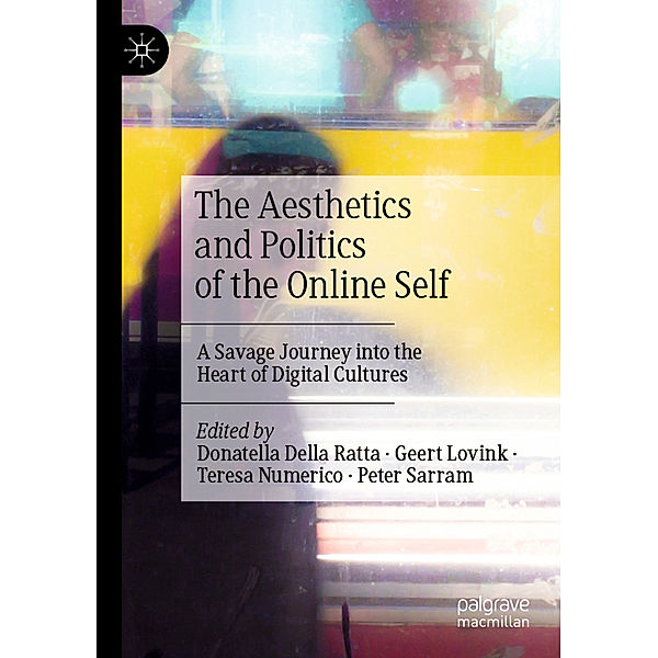 The Aesthetics and Politics of the Online Self