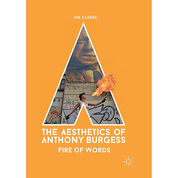 The Aesthetics of Anthony Burgess, Jim Clarke