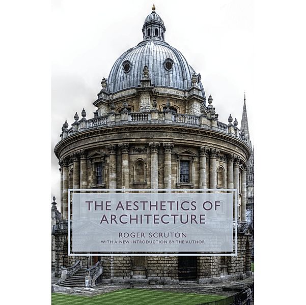 The Aesthetics of Architecture, Roger Scruton