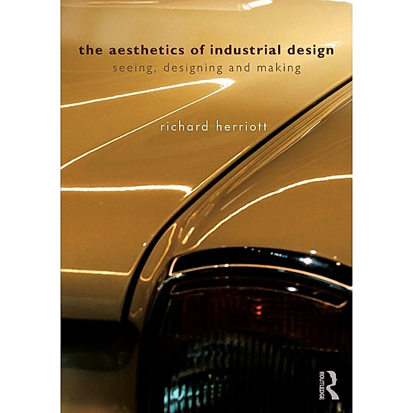 The Aesthetics of Industrial Design, Richard Herriott