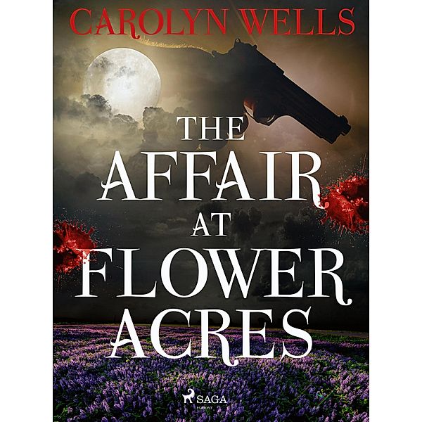 The Affair at Flower Acres / Pennington Wise Bd.7, Carolyn Wells