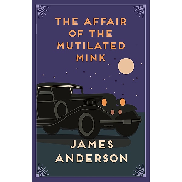 The Affair of the Mutilated Mink / The Affair Of... Mysteries Bd.2, James Anderson