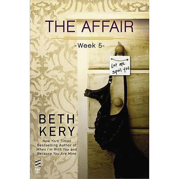The Affair: Week 5 / The Affair Bd.5, Beth Kery