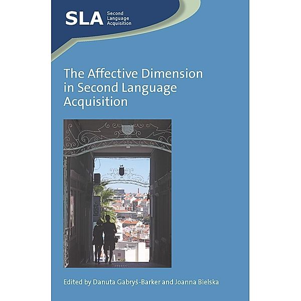 The Affective Dimension in Second Language Acquisition / Second Language Acquisition Bd.68