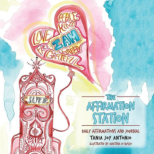 The Affirmation Station, Tania Joy Antonio