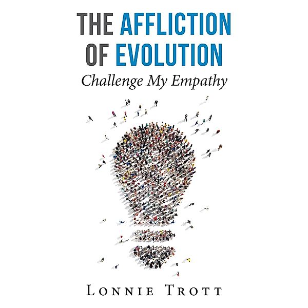 The Affliction of Evolution, Lonnie Trott