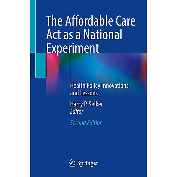 The Affordable Care Act as a National Experiment