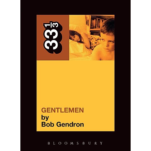 The Afghan Whigs' Gentlemen / 33 1/3, Bob Gendron
