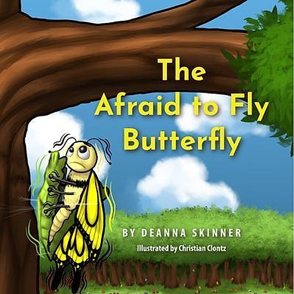 The Afraid to Fly Butterfly, Deanna Skinner