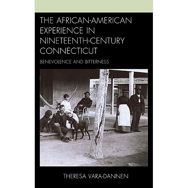 The African-American Experience in Nineteenth-Century Connecticut, Theresa Vara-Dannen