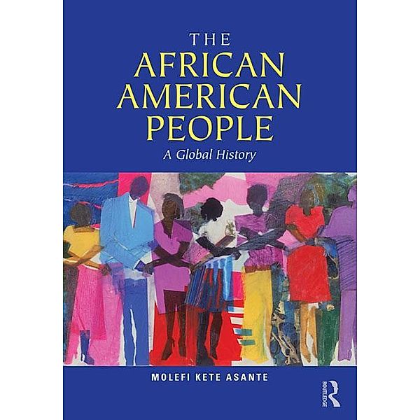 The African American People, Molefi Kete Asante