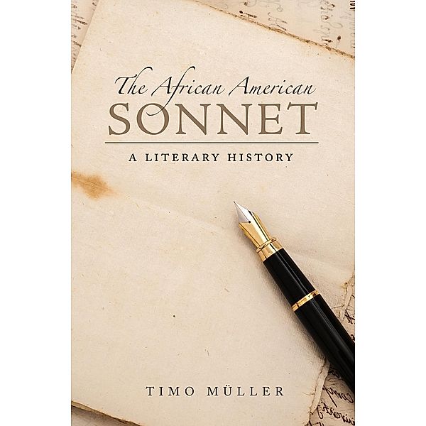 The African American Sonnet / Margaret Walker Alexander Series in African American Studies, Timo Müller