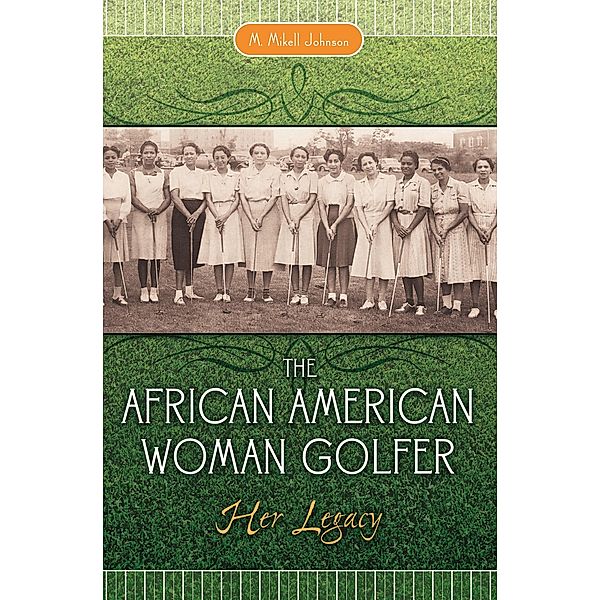 The African American Woman Golfer, M. Mikell Johnson