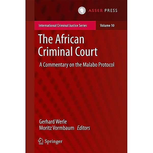 The African Criminal Court / International Criminal Justice Series Bd.10