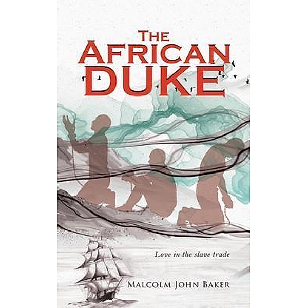 The African Duke / Malcolm John Baker's Publishing House, Malcolm John Baker