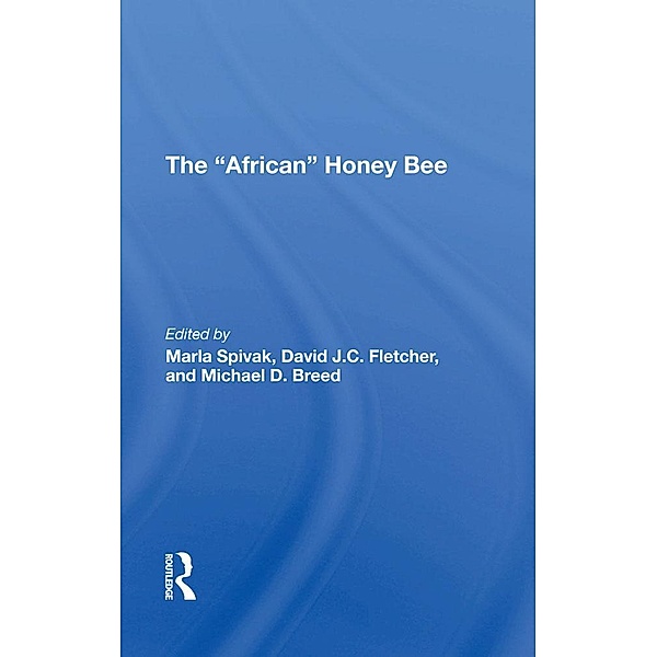 The african Honey Bee, Marla Spivak, David J C Fletcher, Michael D Breed