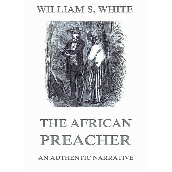 The African Preacher, William S. White