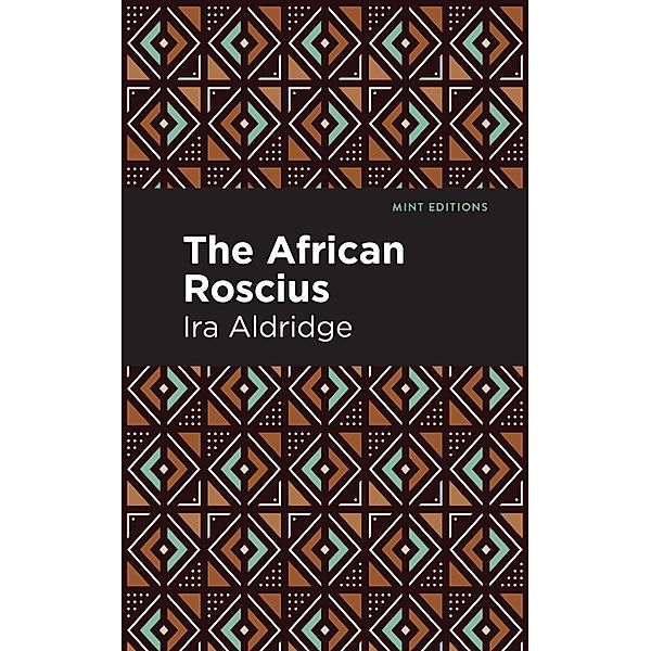 The African Roscius / Black Narratives, Ira Aldridge