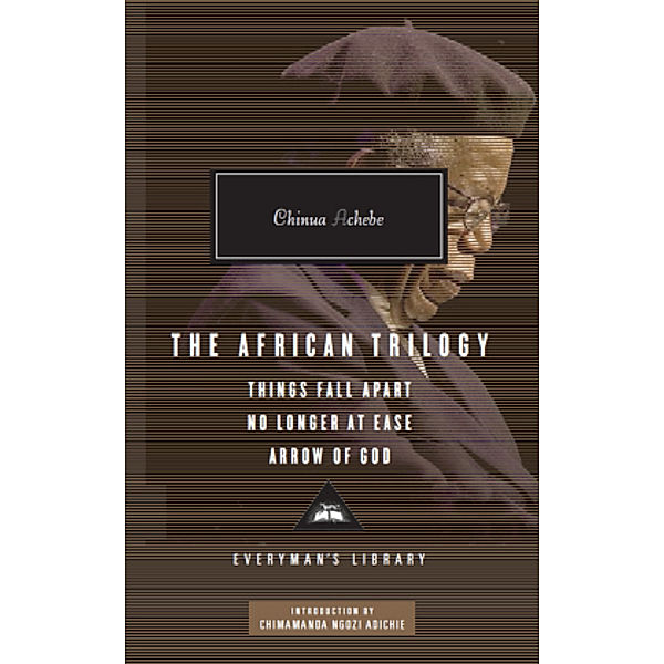 The African Trilogy. Things Fall Apart. No Longer at Ease. Arrow of God. Alles zerfällt. Heimkehr in fremdes Land. Der Pfeil Gottes, englische Ausgabe, Chinua Achebe