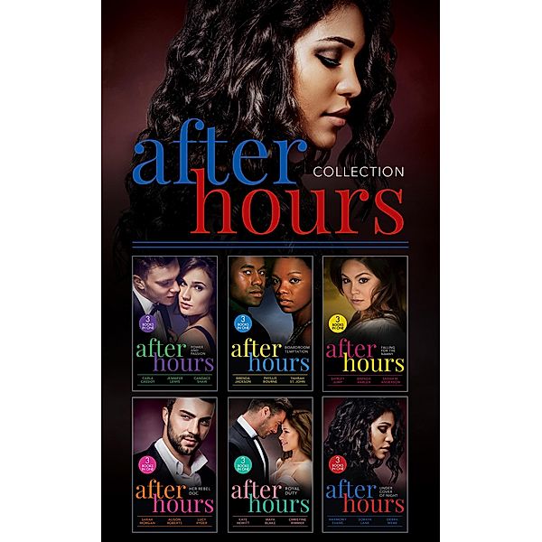 The After Hours Collection, Carla Cassidy, Sarah Morgan, Maya Blake, Harmony Evans, Kate Hewitt, Soraya Lane, Christine Rimmer, Alison Roberts, Debra Webb, Lucy Ryder, Jennifer Lewis, Candace Shaw, Brenda Jackson, Phyllis Bourne, Yahrah St. John, Shirley Jump, Brenda Harlen, Sarah M. Anderson