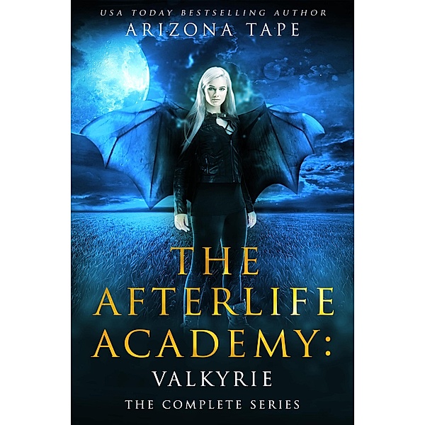 The Afterlife Academy: Valkyrie Complete Series (The Afterlife Chronicles) / The Afterlife Chronicles, Arizona Tape