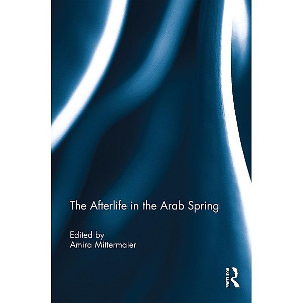 The Afterlife in the Arab Spring