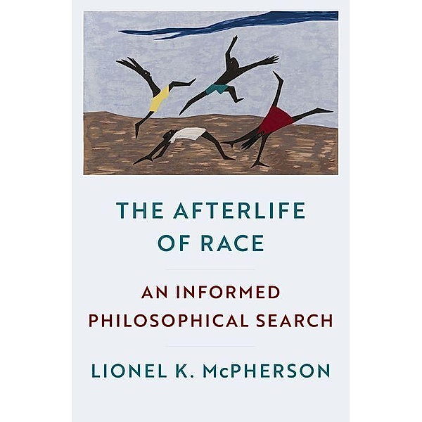 The Afterlife of Race, Lionel K. McPherson