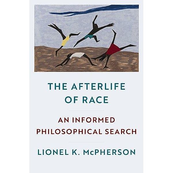 The Afterlife of Race, Lionel K. McPherson